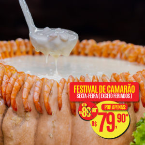 Festival de Camarão, Rodízio de Carnes e Comida Japonesa | Sexta-Feira (exc. feriados)